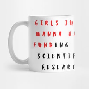 Girls just wanna have funding for scientific research Vintage Summer Mug